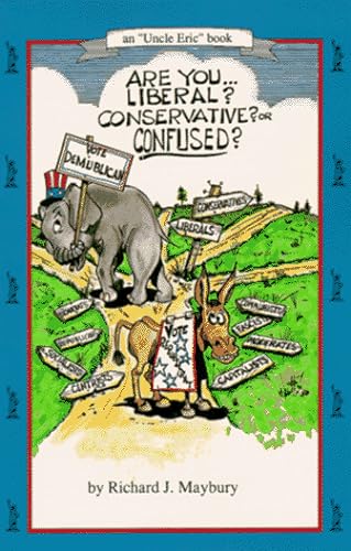 Beispielbild fr Are You Liberal? Conservative? or Confused? (An Uncle Eric Book) zum Verkauf von Seattle Goodwill