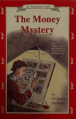 Stock image for The Money Mystery: The Hidden Force Affecting Your Career, Business and Investments, 2nd ed. for sale by Hippo Books