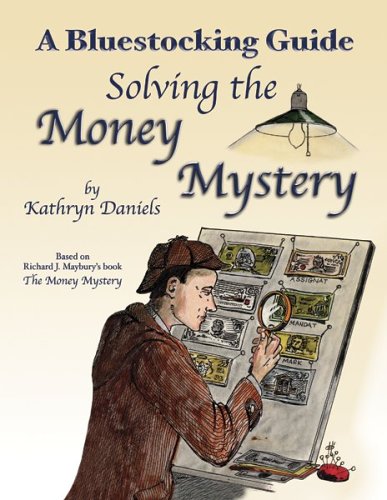 Imagen de archivo de Bluestocking Guide: Solving the Money Mystery (A Bluestocking Guide) a la venta por Idaho Youth Ranch Books
