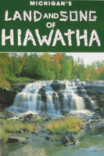 Stock image for Michigan's Land and Song of Hiawatha for sale by HPB-Diamond