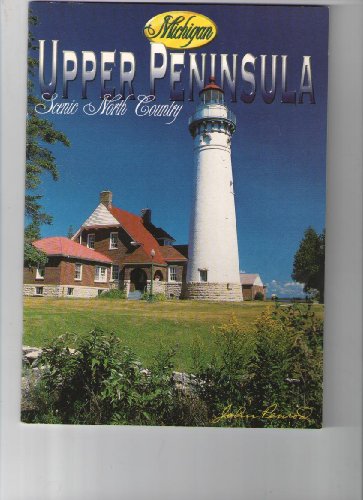 Stock image for Michigan's U.P.: Scenic North Country for sale by ThriftBooks-Atlanta
