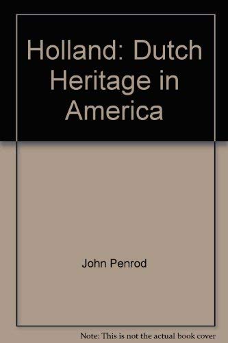 9780942618884: Holland: Dutch heritage in America