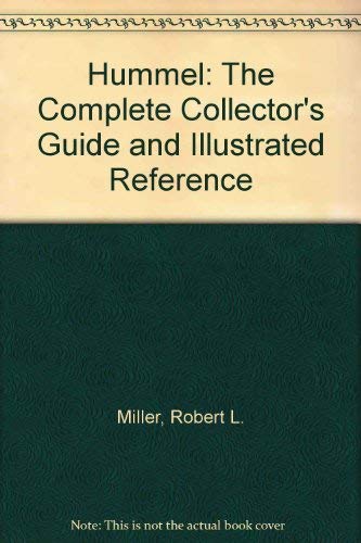 9780942620009: Hummel: The Complete Collector's Guide and Illustrated Reference