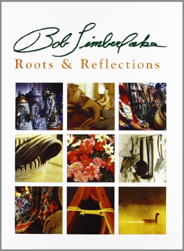 Stock image for Bob Timberlake: Roots and Reflections (SIGNED First Edition) for sale by BookManBookWoman Books