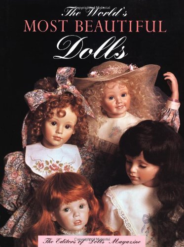 Stock image for The World's Most Beautiful Dolls for sale by Wonder Book
