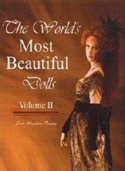 Stock image for World's Most Beautiful Dolls: Volume Two for sale by SecondSale