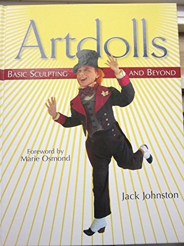 Stock image for Artdolls: Basic Sculpting and Beyond for sale by Books of the Smoky Mountains