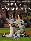 Beispielbild fr Great Moments : The Official Book of the 1998 World Series zum Verkauf von Better World Books