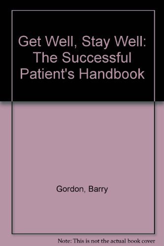 Beispielbild fr Get Well, Stay Well : The Successful Patient's Handbook zum Verkauf von Better World Books