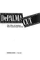 Imagen de archivo de The De Palma Cut: The Films of America's Most Controversial Director a la venta por SecondSale