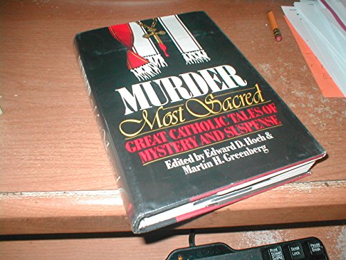 Stock image for Murder Most Sacred: Great Catholic Tales of Mystery and Suspense for sale by ThriftBooks-Atlanta