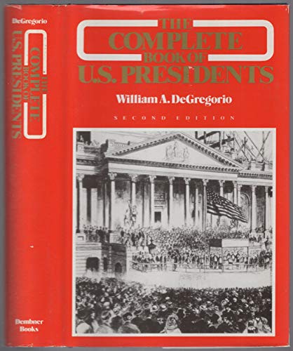 Imagen de archivo de The Complete Book of U. S. Presidents a la venta por Better World Books