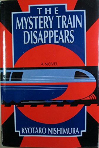 The Mystery Train Disappears (9780942637304) by Nishimura, Kyotaro