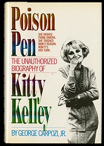 Stock image for Poison Pen: The Unauthorized Biography of Kitty Kelley for sale by SecondSale
