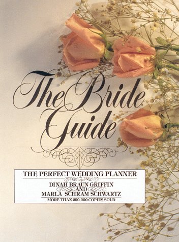 Beispielbild fr The Bride Guide : The Perfect Wedding Planner zum Verkauf von Better World Books