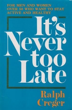 Imagen de archivo de It's Never Too Late a la venta por Redux Books