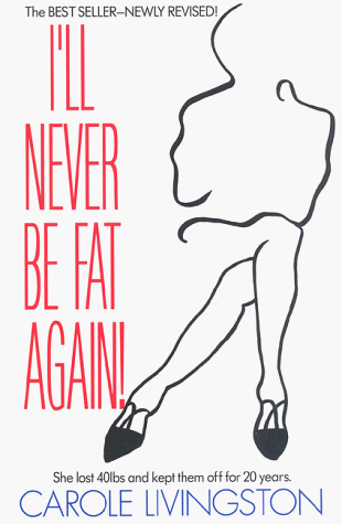Beispielbild fr I'll Never Be Fat Again! zum Verkauf von Robinson Street Books, IOBA