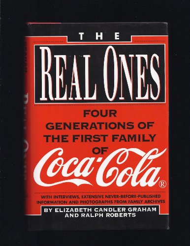 Imagen de archivo de The Real Ones : Four Generations of the First Family of Coca-Cola a la venta por Better World Books