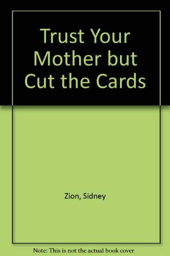 Stock image for TRUST YOUR MOTHER, BUT CUT THE CARDS for sale by Russ States