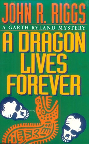 9780942637786: A Dragon Lives Forever (Garth Ryland Mystery)