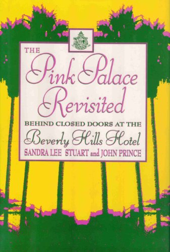 Stock image for The Pink Palace Revisited: Behind Closed Doors at the Beverly Hills Hotel for sale by Irish Booksellers