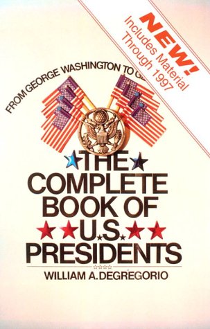 Beispielbild fr The Complete Book of U. S. Presidents zum Verkauf von Better World Books