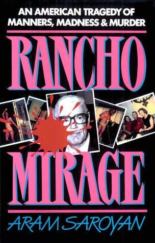 Stock image for Rancho Mirage : An American Tragedy of Manners, Madness, and Murder for sale by Better World Books