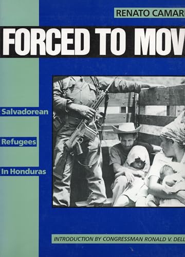 Beispielbild fr Forced to Move: Salvadorean Refugees in Honduras zum Verkauf von Ground Zero Books, Ltd.