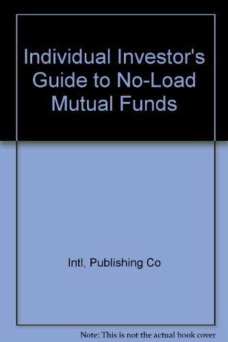 Stock image for The Individual Investor's Guide to No-Load Mutual Funds for sale by Better World Books