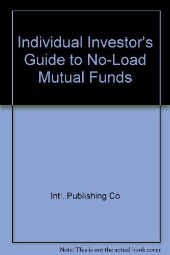 Stock image for Individual Investor's Guide to No-Load Mutual Funds for sale by Wonder Book