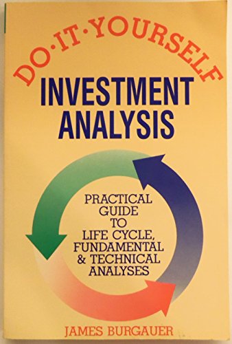 Beispielbild fr Do-It-Yourself Investment Analysis: Practical Guide to Life Cycle, Fundamental and Technical Analyses: Practical Guide to Life Cycle, Fundamental and Technical Analysis zum Verkauf von Studibuch