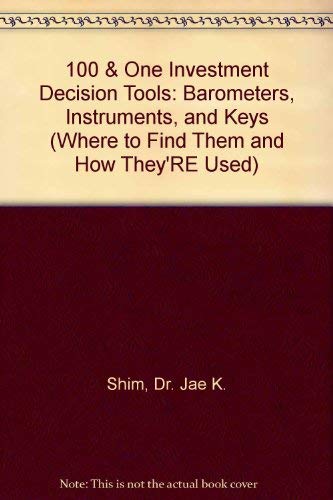 9780942641448: 100 & One Investment Decision Tools: Barometers, Instruments, and Keys (Where to Find Them and How They'RE Used)
