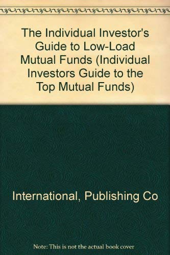 Stock image for The Individual Investor's Guide to Low-Load Mutual Funds (INDIVIDUAL INVESTORS GUIDE TO THE TOP MUTUAL FUNDS) for sale by Redux Books