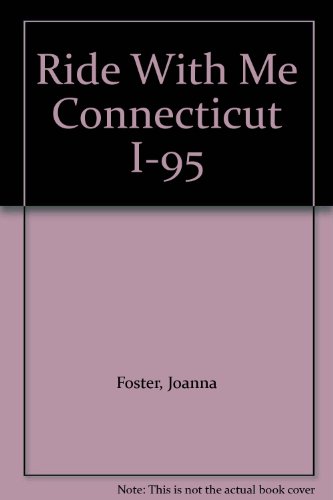 Ride With Me Connecticut I-95 (9780942649109) by Foster, Joanna