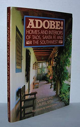 Stock image for ADOBE! Homes and Interiors: of Taos, Santa Fe and the Southwest for sale by Ergodebooks