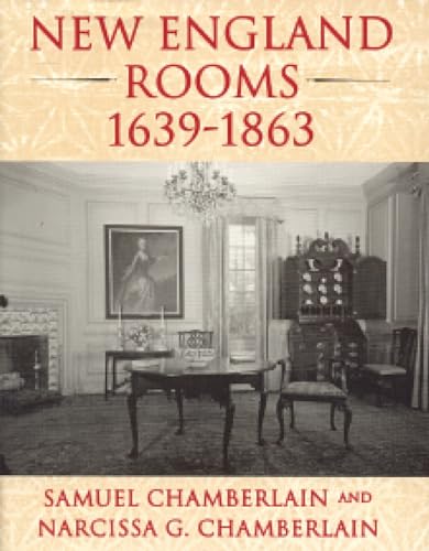 Imagen de archivo de New England Rooms, 1639-1863 a la venta por Powell's Bookstores Chicago, ABAA