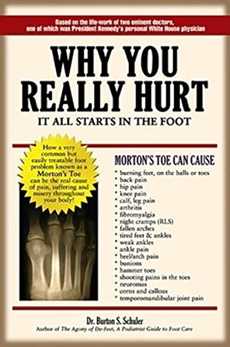 Stock image for Why You Really Hurt: It All Starts in the Foot for sale by SecondSale