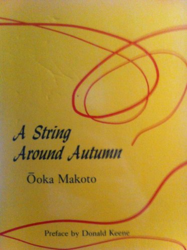 A String Around Autumn: Selected Poems, 1952â€“1980 (Asian Poetry in Translation: Japan) (9780942668018) by Makoto, Ooka