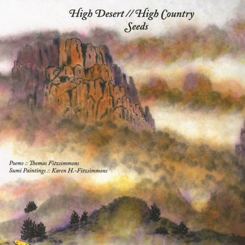 Beispielbild fr High Desert / High Country - Seeds: Poems zum Verkauf von Bookmans