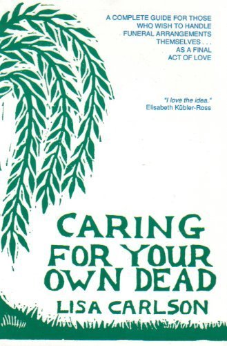 Stock image for Caring for Your Own Dead for sale by Weird Books