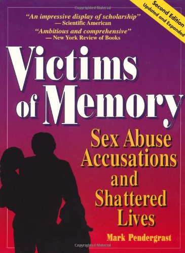 Beispielbild fr Victims of Memory: Sex Abuse Accusations and Shattered Lives zum Verkauf von Books Unplugged