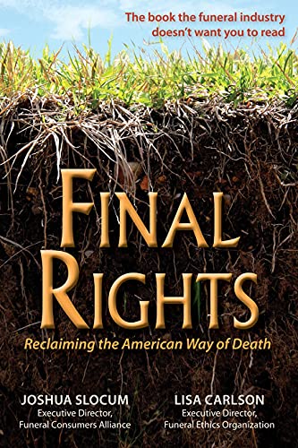 Beispielbild fr Final Rights: Reclaiming the American Way of Death zum Verkauf von Revaluation Books