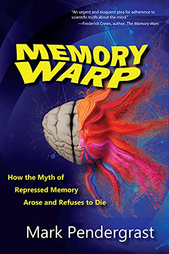 Beispielbild fr Memory Warp: How the Myth of Repressed Memory Arose and Refuses to Die zum Verkauf von Revaluation Books