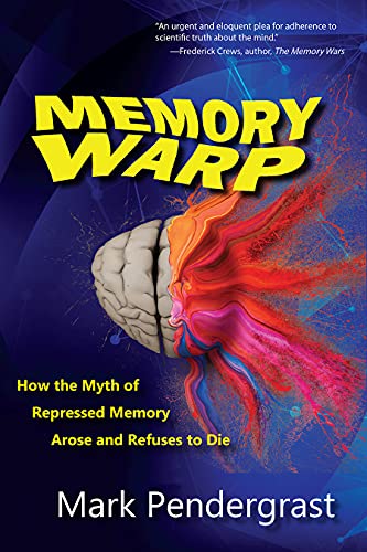 9780942679410: Memory Warp: How the Myth of Repressed Memory Arose and Refuses to Die