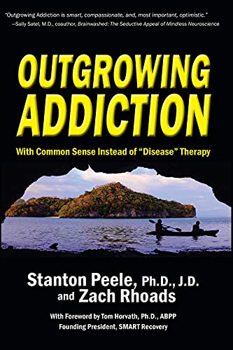 Beispielbild fr Outgrowing Addiction: With Common Sense Instead of "Disease" Therapy zum Verkauf von Revaluation Books