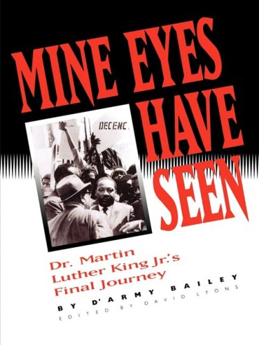 Imagen de archivo de Mine Eyes Have Seen: Dr. Martin Luther King Jr.'s Final Journey (Signed) a la venta por Riverby Books