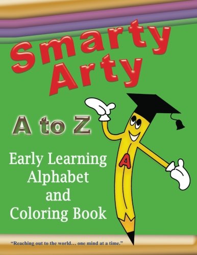 9780942683172: Smarty Arty A to Z - Early Learning Alphabet and Coloring Book