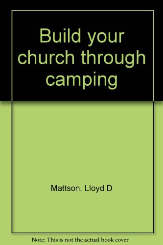 9780942684100: Build your church through camping