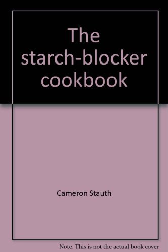 Stock image for The Starch-Blocker Cookbook for sale by Go4Books
