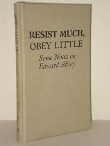 9780942688160: Resist Much, Obey Little: Some Notes on Edward Abbey
